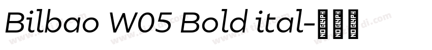 Bilbao W05 Bold ital字体转换